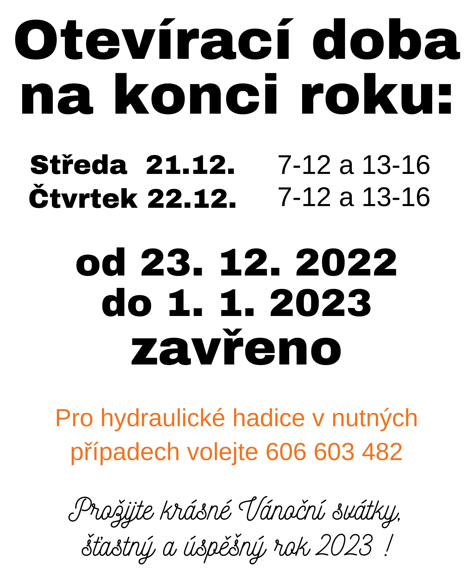 Otevírací doba na konci roku Otevírací doba na konci roku
